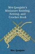 Mrs Gaugain’s Miniature Knitting, Netting, and Crochet Book