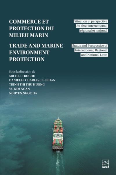 Commerce et la protection du milieu marin / Trade and Marine Environmental Protection