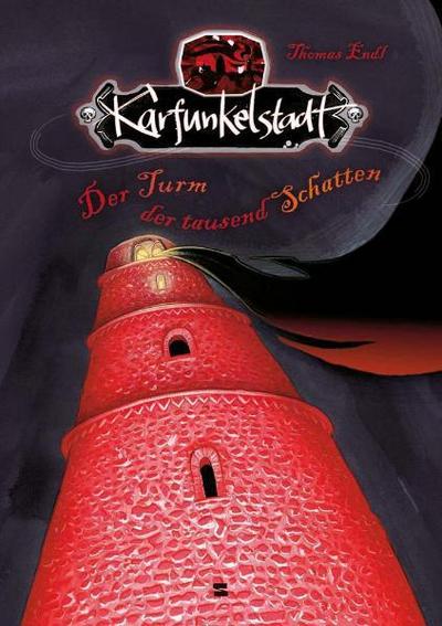 Karfunkelstadt - Der Turm der tausend Schatten