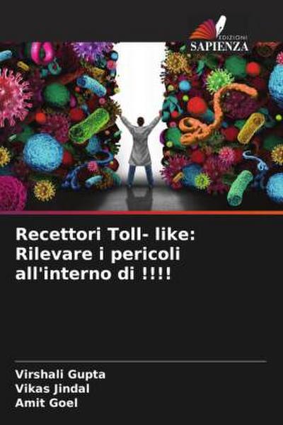 Recettori Toll- like: Rilevare i pericoli all’interno di !!!!
