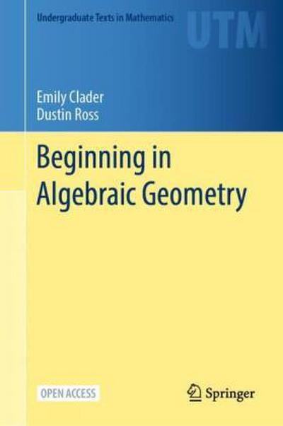 Beginning in Algebraic Geometry