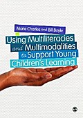Using Multiliteracies and Multimodalities to Support Young Children′s Learning