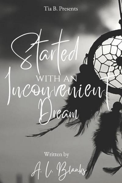 Blanks, A: Started With An Inconvenient Dream