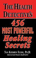 The Health Detective’s 456 Most Powerful Healing Secrets
