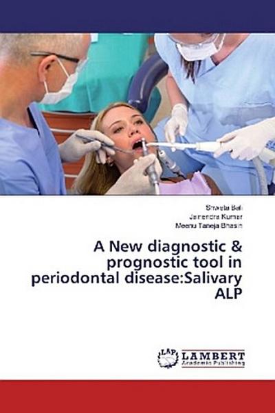 A New diagnostic & prognostic tool in periodontal disease:Salivary ALP