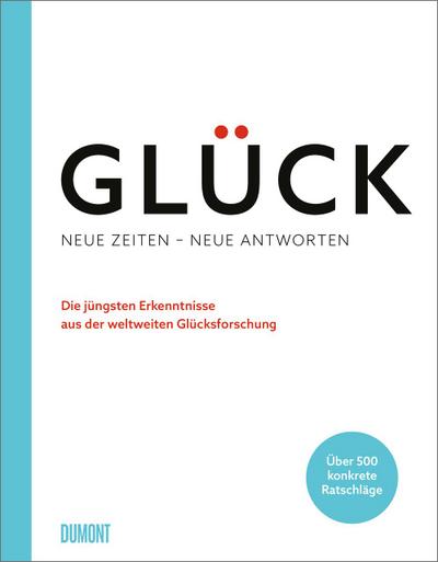 Glück. Neue Zeiten - neue Antworten