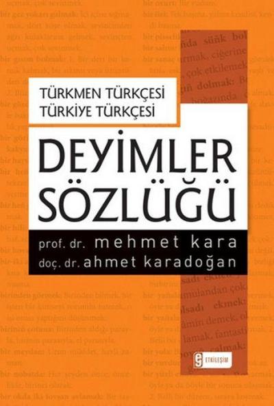 Deyimler Sözlügü - Türkmen Türkcesi Türkiye Türkcesi Ciltli