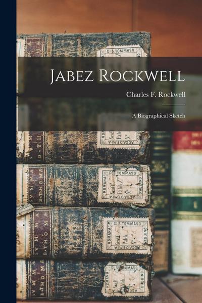 Jabez Rockwell: A Biographical Sketch