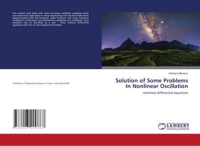 Solution of Some Problems In Nonlinear Oscillation