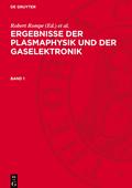Ergebnisse der Plasmaphysik und der Gaselektronik, Band 1, Ergebnisse der Plasmaphysik und der Gaselektronik Band 1