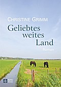 Geliebtes weites Land - Christine Grimm