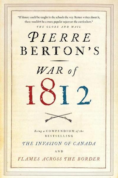Pierre Berton’s War of 1812