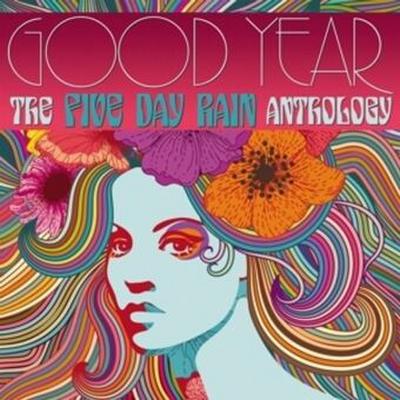 Good Year: The Five Day Rain Anthology