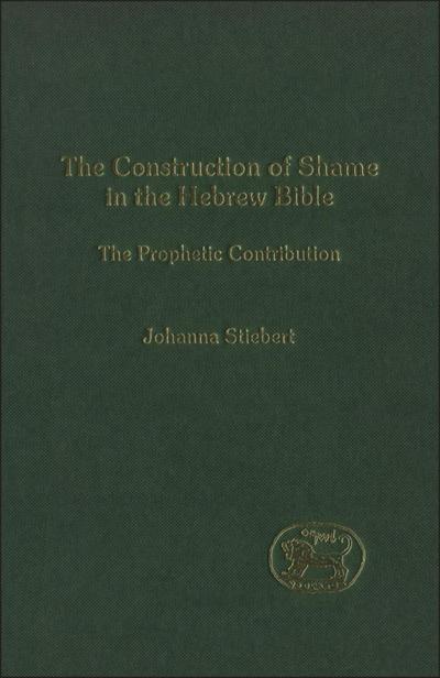 The Construction of Shame in the Hebrew Bible