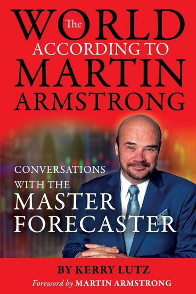 The World According to Martin Armstrong