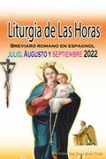 Liturgia de las Horas Breviario romano: en español, en orden, todos los días de julio, agosto, septiembre de 2022