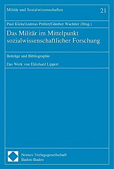 Das Militär im Mittelpunkt sozialwissenschaftlicher Forschung