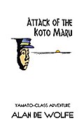 Attack of the Koto Maru