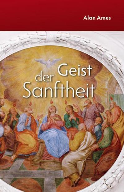 Ames, A: Geist der Sanftheit