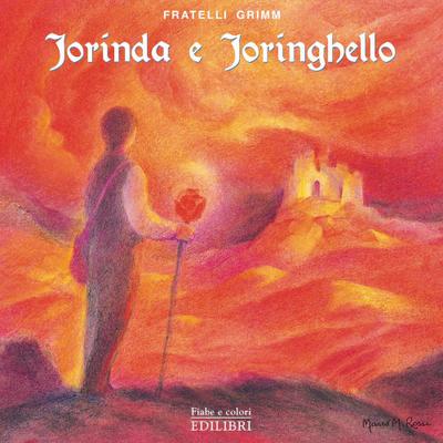Grimm, J: Jorinda e Joringhello