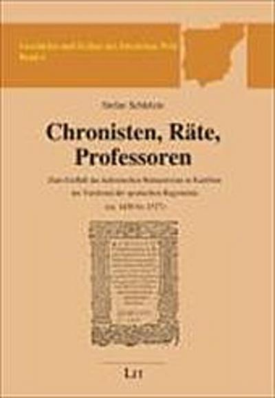 Chronisten, Räte, Professoren