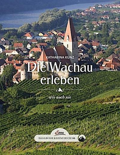 Das große kleine Buch: Die Wachau erleben