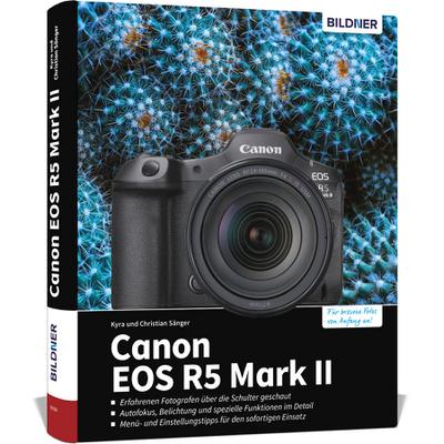 Canon EOS R5 Mark II - Das umfangreiche Praxisbuch zu Ihrer Profi-Kamera
