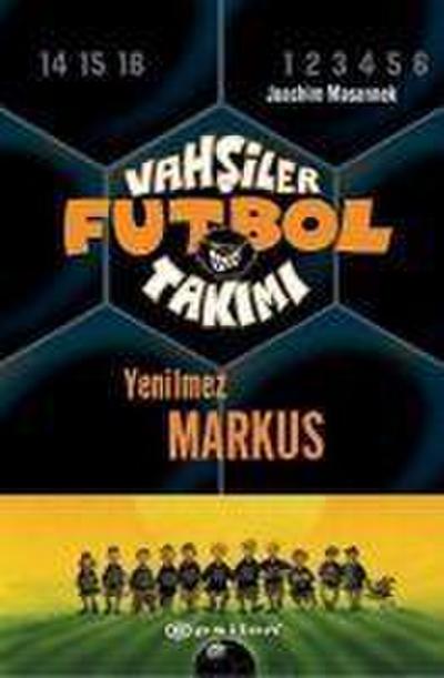 Vahsiler Futbol Takimi 13 - Yenilmez Markus Ciltli