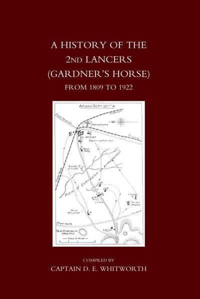 HISTORY OF THE 2ND LANCERS (GARDNER’S HORSE) FROM 1809-1922