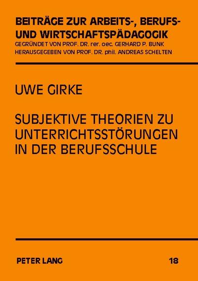 Subjektive Theorien zu Unterrichtsstörungen in der Berufsschule