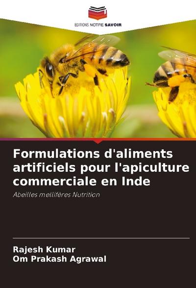 Formulations d’aliments artificiels pour l’apiculture commerciale en Inde