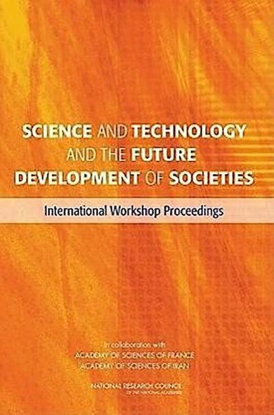 Science and Technology and the Future Development of Societies