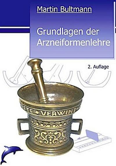 Grundlagen der Arzneiformenlehre , 2. Auflage