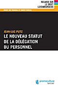 Le nouveau statut de la délégation du personnel