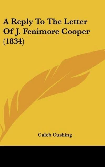 A Reply To The Letter Of J. Fenimore Cooper (1834)