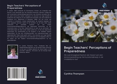 Begin Teachers’ Perceptions of Preparedness