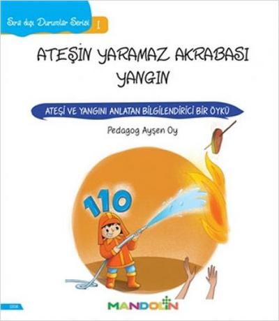 Atesin Yaramaz Akrabasi Yangin