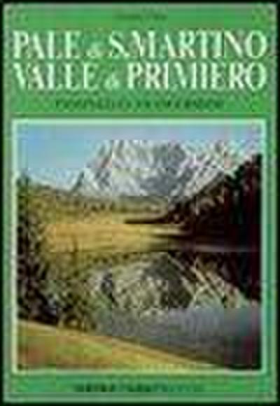 Cima, C: Pale di S. Martino-Valle di Primiero. Passeggiate e