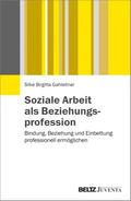 Soziale Arbeit als Beziehungsprofession