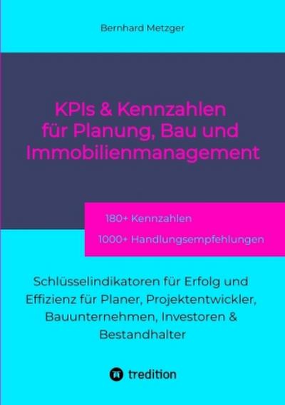 KPIs & Kennwerte für Planung, Bau und Immobilienmanagement