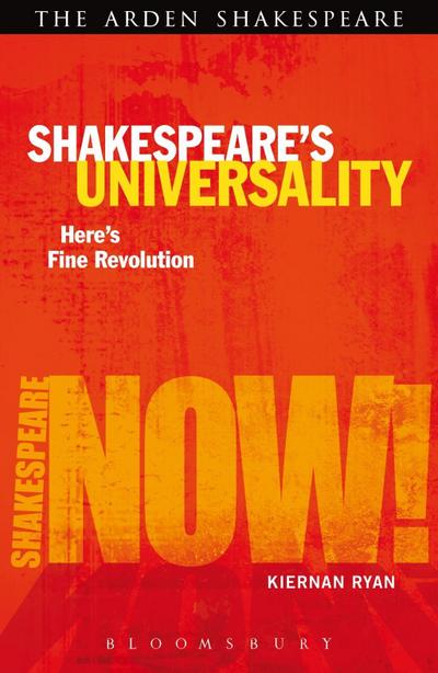 Shakespeare’s Universality: Here’s Fine Revolution