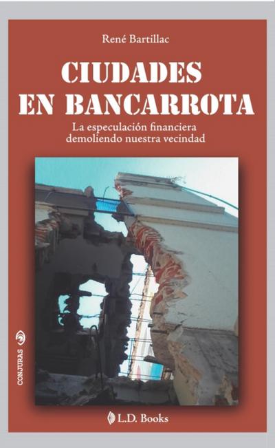 Ciudades en bancarrota. La especulacion financiera demoliendo nuestra vecindad