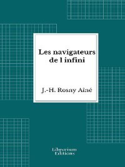 Les navigateurs de l’infini