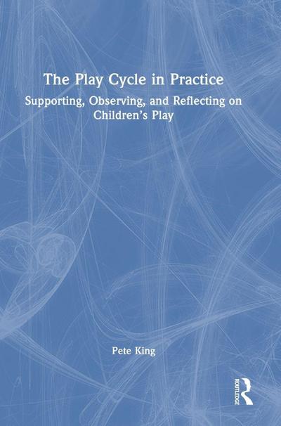 The Play Cycle in Practice