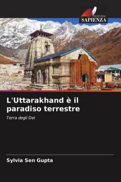 L’Uttarakhand è il paradiso terrestre