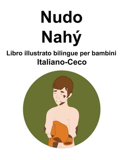 Italiano-Ceco Nudo / Nahý Libro illustrato bilingue per bambini