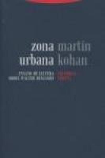 Zona urbana : ensayo de lectura sobre Walter Benjamin