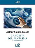 La scelta del fantasma e altri racconti