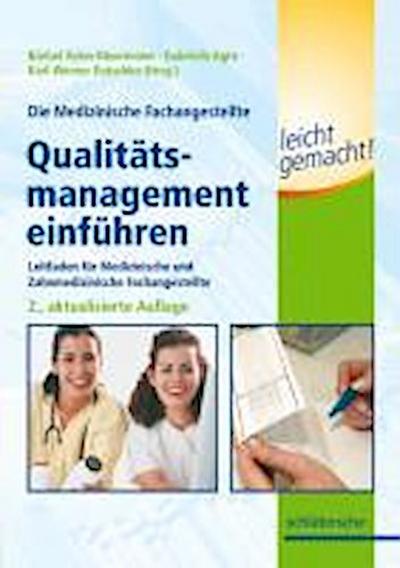 Die Medizinische Fachangestellte - Qualitätsmanagement einführen leicht gemacht!