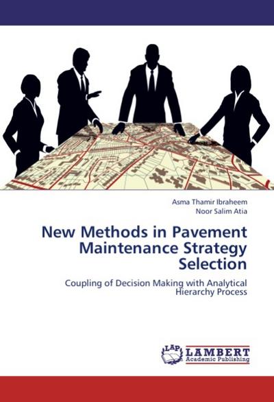 New Methods in Pavement Maintenance Strategy Selection